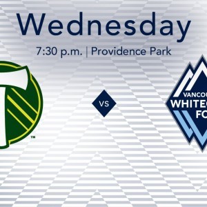 Vancouver Whitecaps FC vs. Portland Timbers